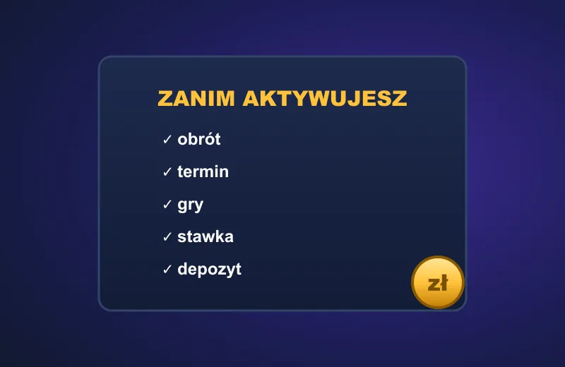 Lista kontrolna przed aktywacją bonusu: obrót, termin, gry, stawka, depozyt